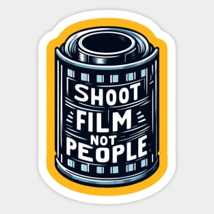 Shoot Film Not People Sticker